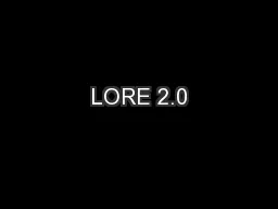 LORE 2.0