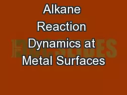 Alkane Reaction Dynamics at Metal Surfaces