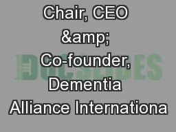 Chair, CEO & Co-founder, Dementia Alliance Internationa