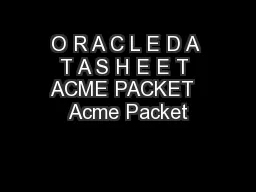 O R A C L E D A T A S H E E T ACME PACKET  Acme Packet
