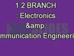 1 2 BRANCH : Electronics & communication Engineering