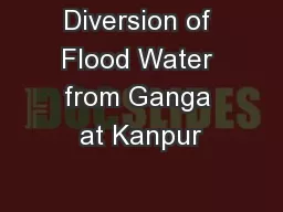 Diversion of Flood Water from Ganga at Kanpur