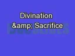Divination & Sacrifice