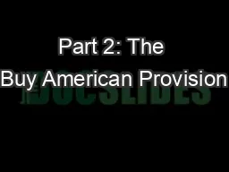 Part 2: The Buy American Provision