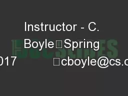 Instructor - C. Boyle	Spring - 2017          	cboyle@cs.odu