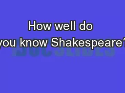 How well do you know Shakespeare?