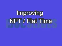 Improving NPT / Flat Time