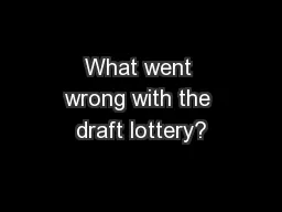 What went wrong with the draft lottery?