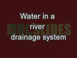 Water in a river drainage system