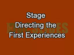 Stage Directing the First Experiences