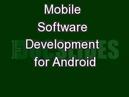 Mobile Software Development for Android