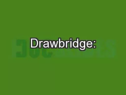 Drawbridge: