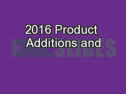 2016 Product Additions and
