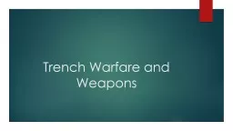 Trench Warfare and Weapons