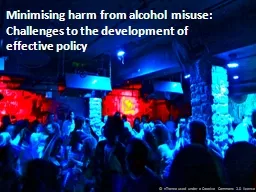 Minimising harm from alcohol misuse: