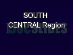 SOUTH CENTRAL Region