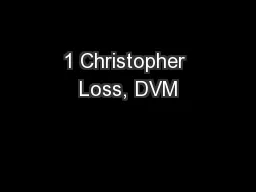 1 Christopher Loss, DVM