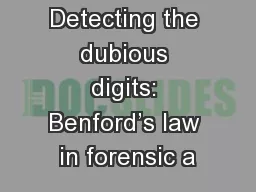 Detecting the dubious digits: Benford’s law in forensic a