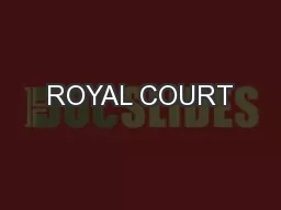 ROYAL COURT