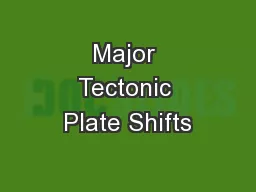 Major Tectonic Plate Shifts