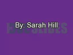 By: Sarah Hill