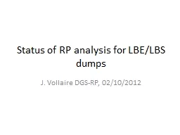 Status of RP analysis for LBE/LBS dumps