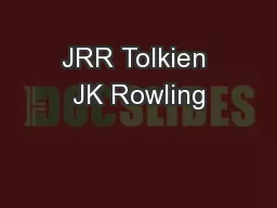 JRR Tolkien JK Rowling