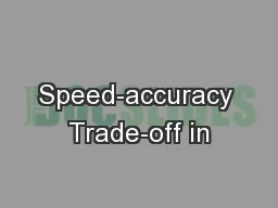 Speed-accuracy Trade-off in