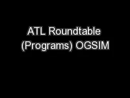 ATL Roundtable (Programs) OGSIM