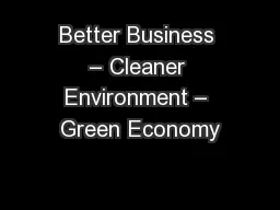 Better Business – Cleaner Environment – Green Economy