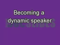 Becoming a dynamic speaker