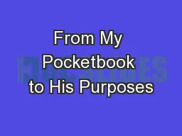 From My Pocketbook to His Purposes
