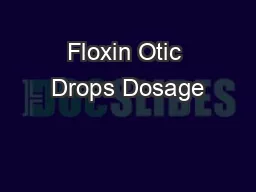 Floxin Otic Drops Dosage