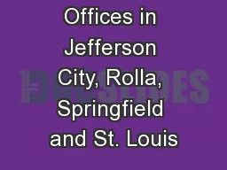 Offices in Jefferson City, Rolla, Springfield and St. Louis