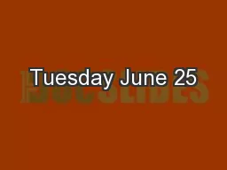 Tuesday June 25