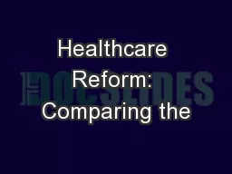 Healthcare Reform: Comparing the