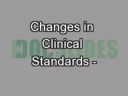 Changes in Clinical Standards -