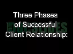 Three Phases of Successful Client Relationship: