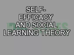 SELF- EFFICACY AND SOCIAL LEARNING THEORY