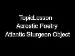 TopicLesson  Acrostic Poetry Atlantic Sturgeon Object