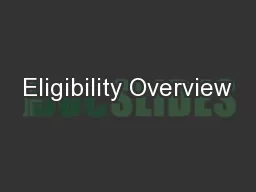 Eligibility Overview