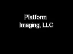 Platform Imaging, LLC