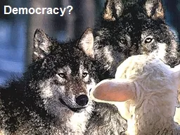 Is Democracy Evil?
