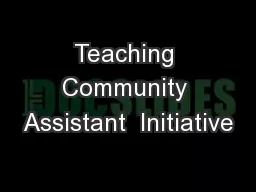 Teaching Community Assistant  Initiative