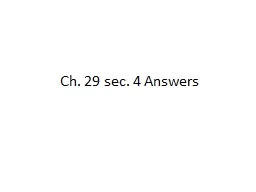 Ch. 29 sec. 4 Answers