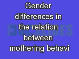 Gender differences in the relation between mothering behavi