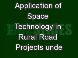 Application of Space Technology in Rural Road Projects unde