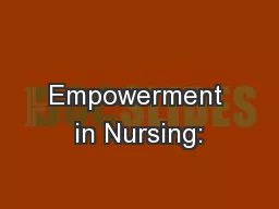 Empowerment in Nursing: