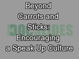 Beyond Carrots and Sticks: Encouraging a Speak Up Culture