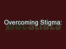 Overcoming Stigma: